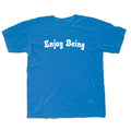 Enjoy Being Pigment-Dyed T - MEDIUM ONLY