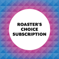Roaster's Choice Subscription