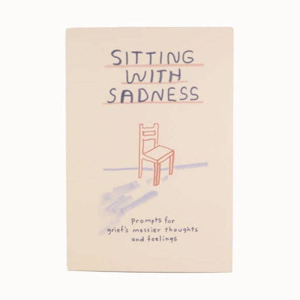 Sitting With Sadness Prompts By People I've Loved